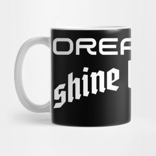 Illuminating Ambition: Dream Big, Shine Brighter Mug